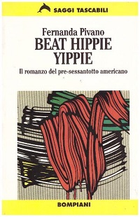 Beat hippie yippie. Il romanzo del pre - Sessantotto americano 
