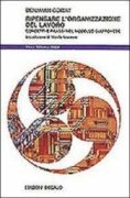 Ripensare l'organizzazione del lavoro. Concetti e prassi nel modello giapponese