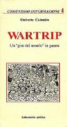 Wartrip: un "giro del mondo" in guerra -