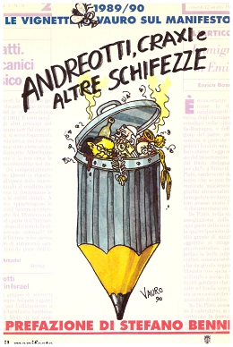 Le Vignette di Vauro sul Manifesto 1989/1990. Andreotti, Craxi e altre schifezze 