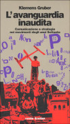 L'Avanguardia inaudita. Comunicazione e strategia nei movimenti degli anni Settanta