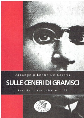 Sulle ceneri di Gramsci: Pasolini, i comunisti e il '68 