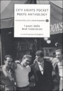 City lights pocket poets anthology: i poeti della Beat Generation