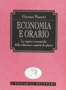 Economia e orario. Le ragioni economiche della riduzione a parita' di salario