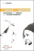 Il Sesso e il genere. L'esclusione delle donne nelle societa' moderne