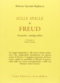 Sulle spalle di Freud. Psicoanalisi e ideologia fallica 