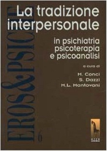 La Tradizione interpersonale in psichiatria, psicoterapia e psicoanalisi