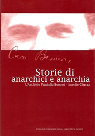 Storie di anarchici e anarchia. L'Archivio Famiglia Berneri-Aurelio Chessa. 