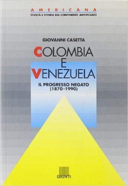 Colombia e Venezuela. Il progresso negato (1870-1990) -