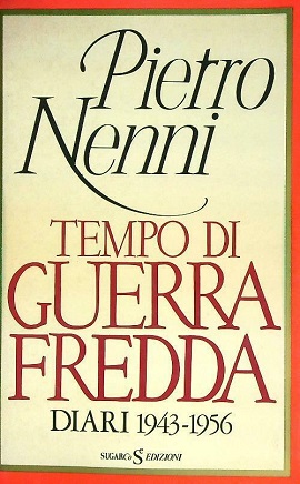 TEMPO DI GUERRA FREDDA. DIARI 1943-1956