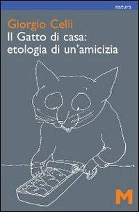 Il Gatto di casa: etologia di un'amicizia
