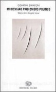 mi dichiaro prigioniero politico