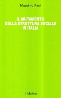 Il Mutamento della struttura sociale in Italia