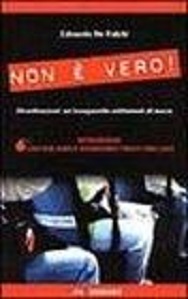 Non e' vero. Disordinazioni: un'avanguardia subliminale di massa 