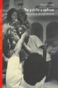 Tra psiche e cultura. Elementi di etnopsichiatria