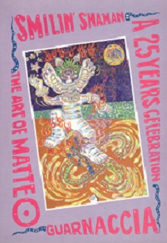 Smilin' Shaman, A 25 Years Celebration, The Art Of Matteo Guarnaccia