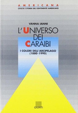 L' Universo dei Caraibi: i colori dell'arcipelago (1880-1990) 