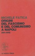 ORIGINI DEL FASCISMO E DEL COMUNISMO A NAPOLI (1911-1915)