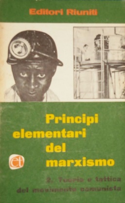 Principi elementari del marxismo. Teoria e tattica del movimento comunista (vol.5)