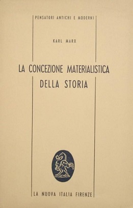 La concezione materialistica della storia. Pagine scelte di filosofia politica