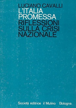 L'ITALIA PROMESSA. RIFLESSIONI SULLA CRISI NAZIONALE