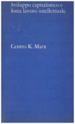 Sviluppo capitalistico e forza lavoro intellettuale