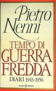 TEMPO DI GUERRA FREDDA. DIARI 1943-1956