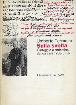 Sulla Svolta. Carteggio Clandestino Dal Carcere 1930-31-32
