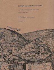L'area dei castelli romani . Gli insediamenti storici dei Colli Albani